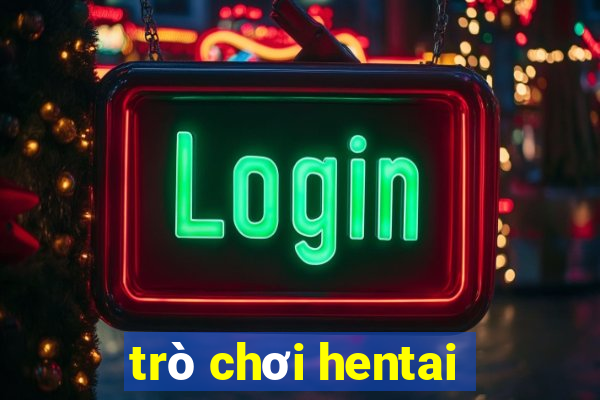 trò chơi hentai