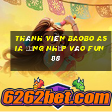 Thành viên Baobo Asia đăng nhập vào Fun88