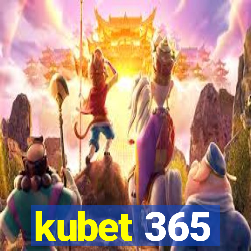 kubet 365