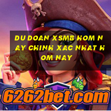 du doan xsmb hom nay chinh xac nhat hom nay