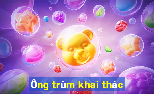 Ông trùm khai thác