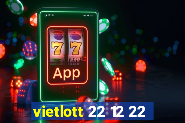 vietlott 22 12 22