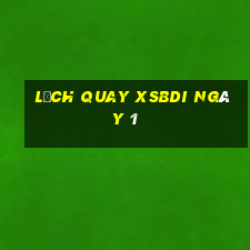 Lịch quay XSBDI ngày 1