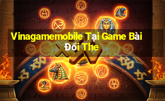 Vinagamemobile Tại Game Bài Đổi The