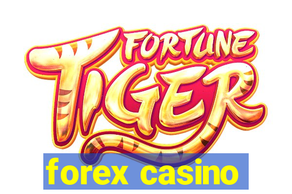 forex casino