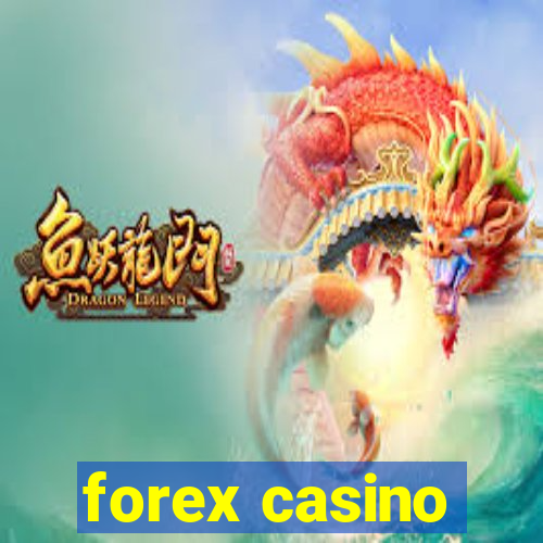 forex casino