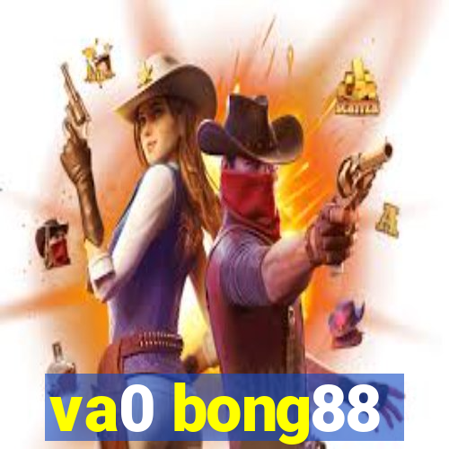 va0 bong88