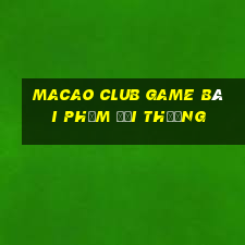 Macao Club Game Bài Phỏm Đổi Thưởng