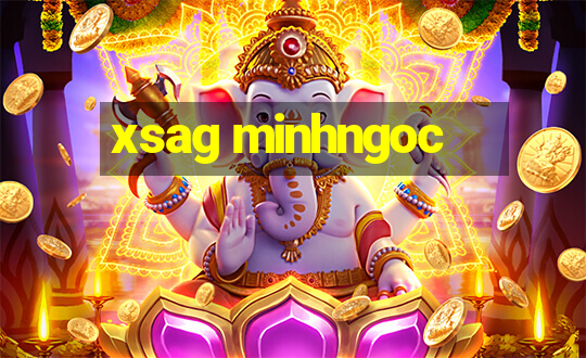 xsag minhngoc