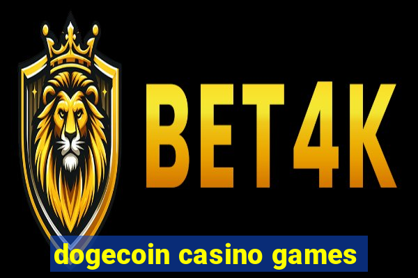 dogecoin casino games