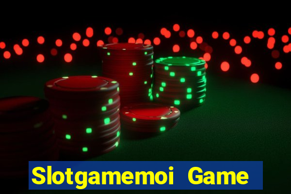 Slotgamemoi Game Bài Trực Tuyến