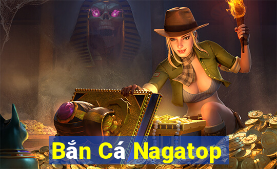 Bắn Cá Nagatop