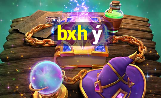 bxh ý