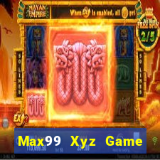 Max99 Xyz Game Bài 2022