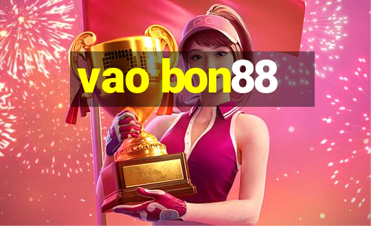 vao bon88