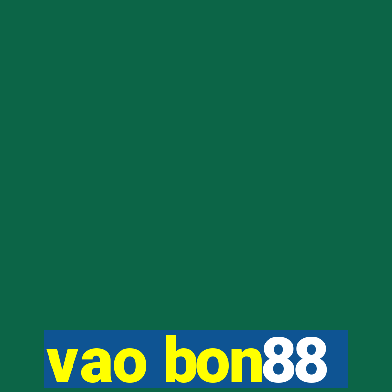 vao bon88