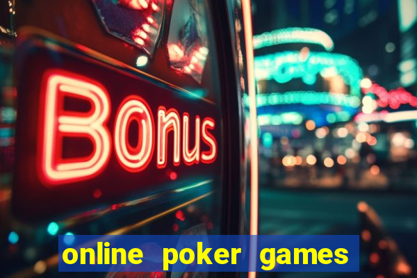 online poker games texas holdem