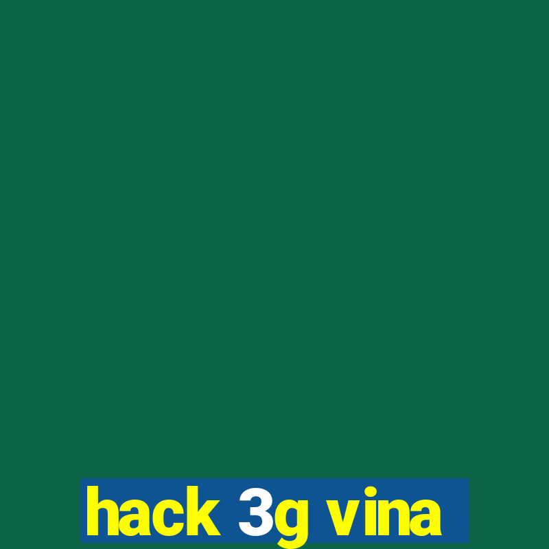 hack 3g vina