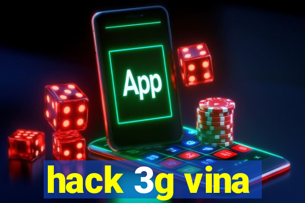 hack 3g vina