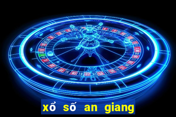 xổ số an giang tuần rồi miền nam