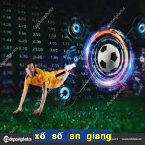 xổ số an giang tuần rồi miền nam