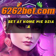 bet at home nie działa