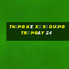 Thống kê Xổ Số quảng trị ngày 24