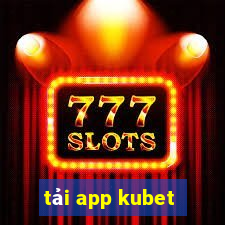 tải app kubet