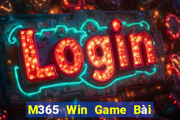 M365 Win Game Bài 888 Casino