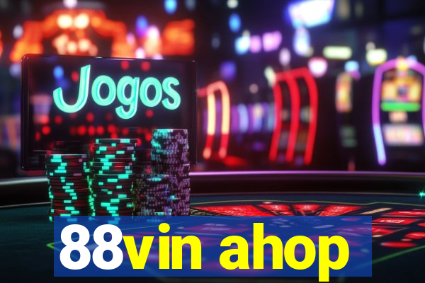 88vin ahop