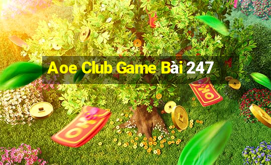 Aoe Club Game Bài 247