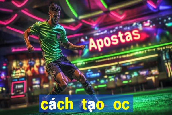 cách tạo oc gacha club đẹp nữ