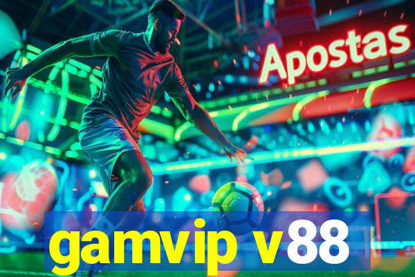 gamvip v88