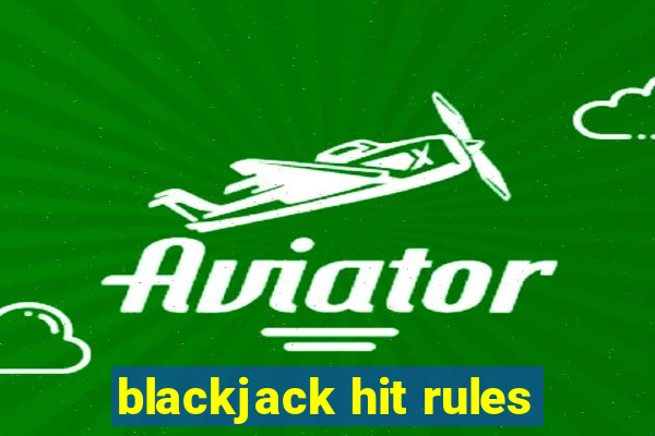 blackjack hit rules