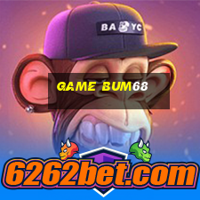 game bum68