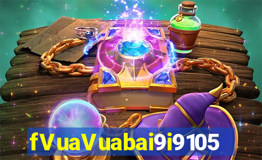 fVuaVuabai9i9105 PHIẾU Fun88