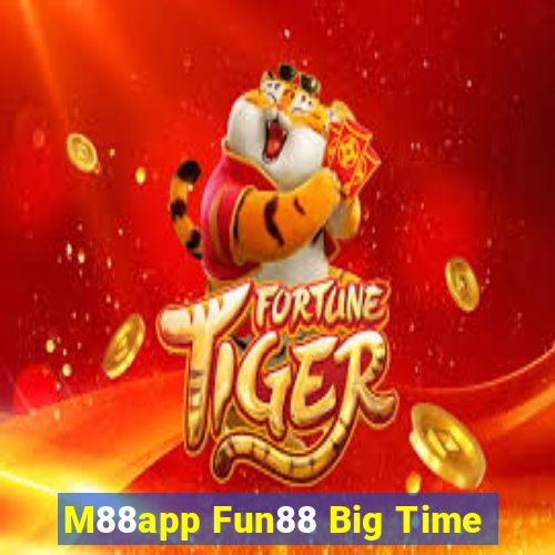 M88app Fun88 Big Time