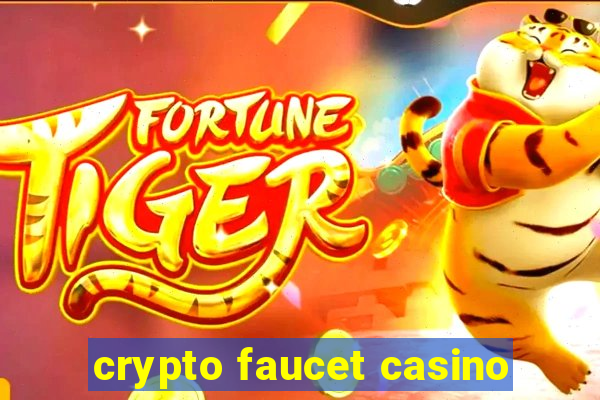 crypto faucet casino