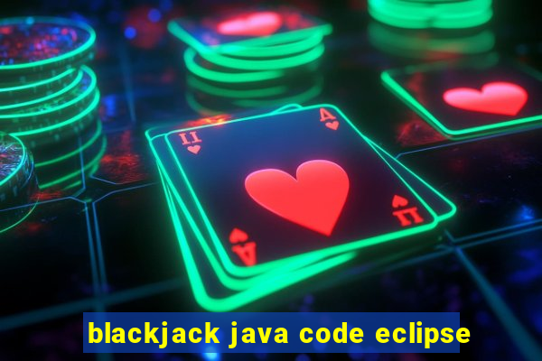 blackjack java code eclipse