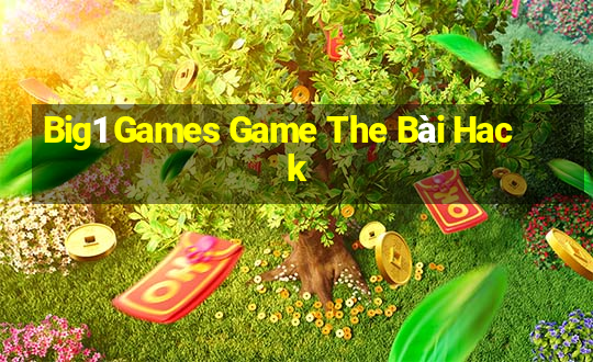 Big1 Games Game The Bài Hack