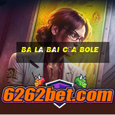 Ba lá bài của Bole