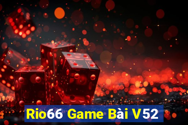 Rio66 Game Bài V52