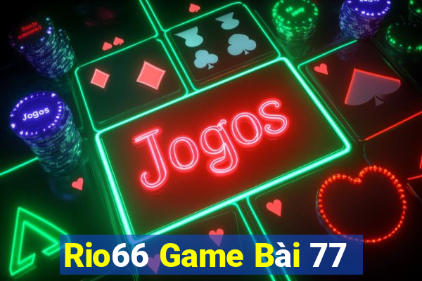 Rio66 Game Bài 77