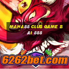 Mana88 Club Game Bài 888