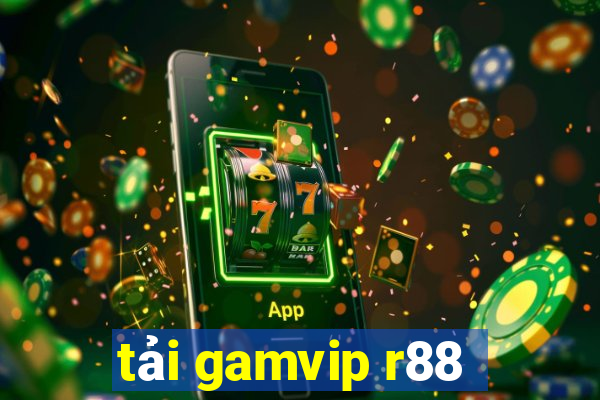 tải gamvip r88