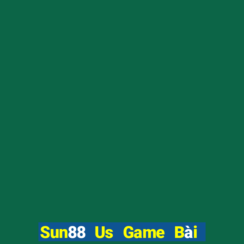 Sun88 Us Game Bài Giải Trí