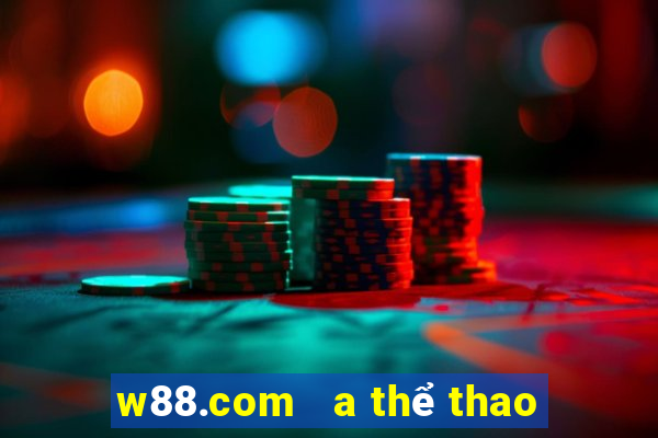 w88.com   a thể thao