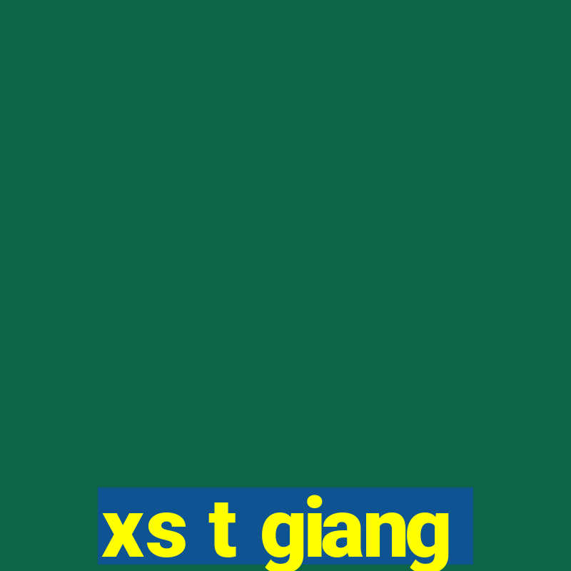 xs t giang