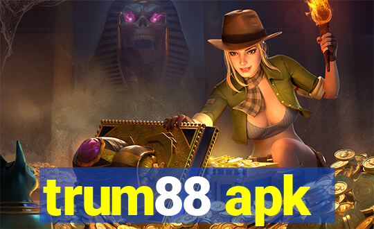 trum88 apk