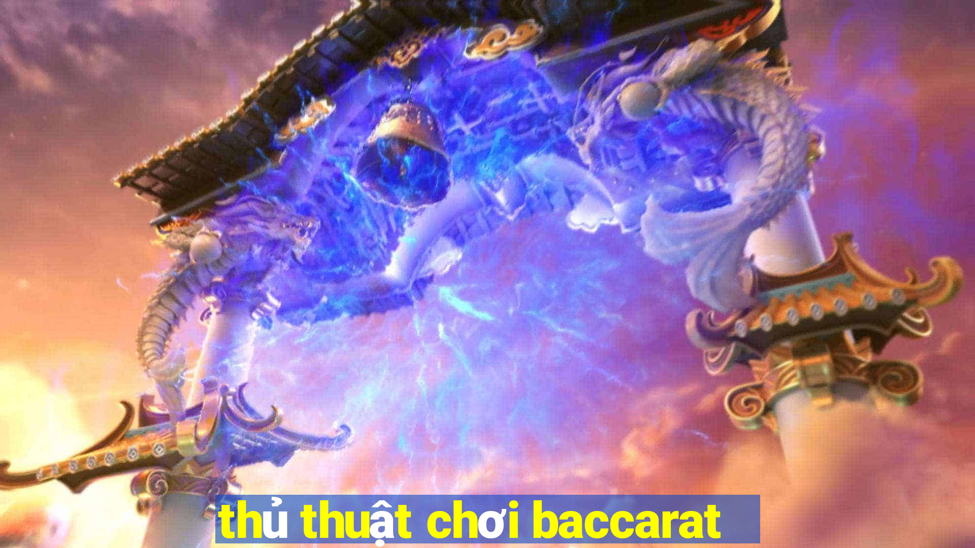 thủ thuật chơi baccarat